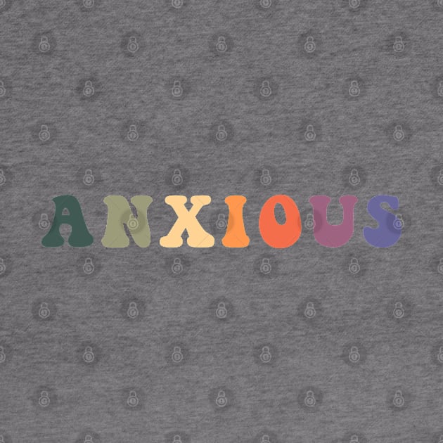 Groovy Anxious by Gold Star Creative